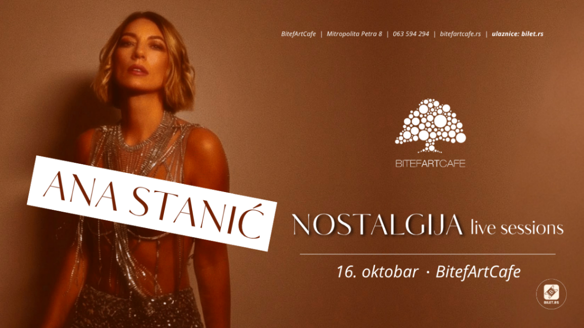 ANA STANIĆ • NOSTALGIJA • live sessions  - BitefArtCafe