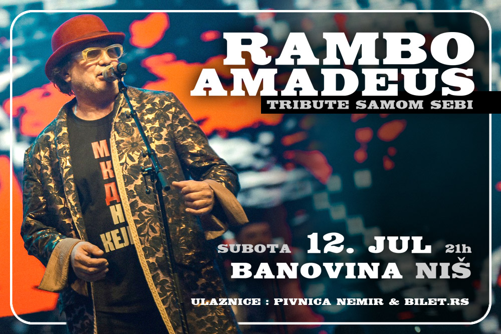 Rambo Amadeus u Banovini 12. jula!