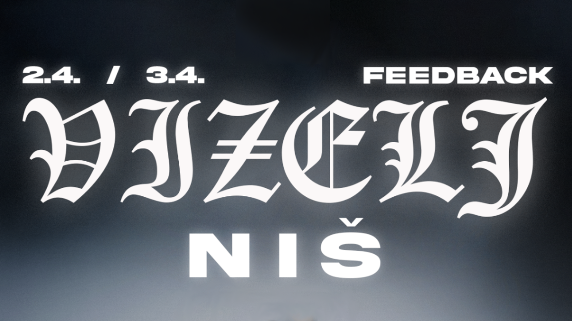 Vizelj u Nišu (2 dana) @ Feedback