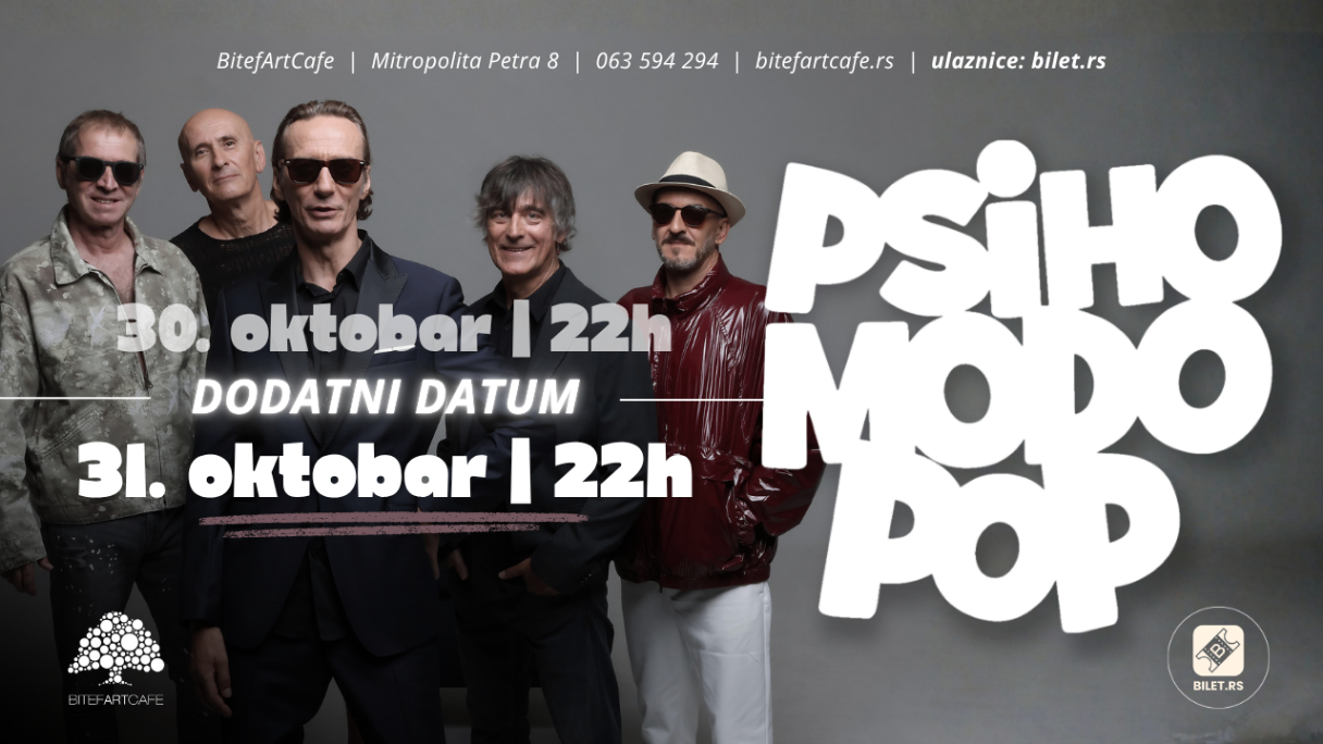 PSIHOMODO POP - dodatni datum - BitefArtCafe