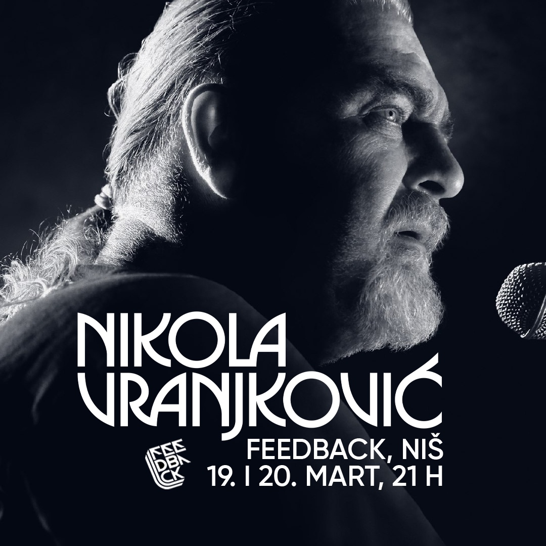 Nikola Vranjkovic // 20. Mart u Feedbacku