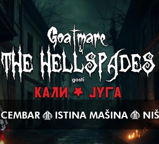 Goatmare and the Hellspades + Kali Juga • Istina Mašina