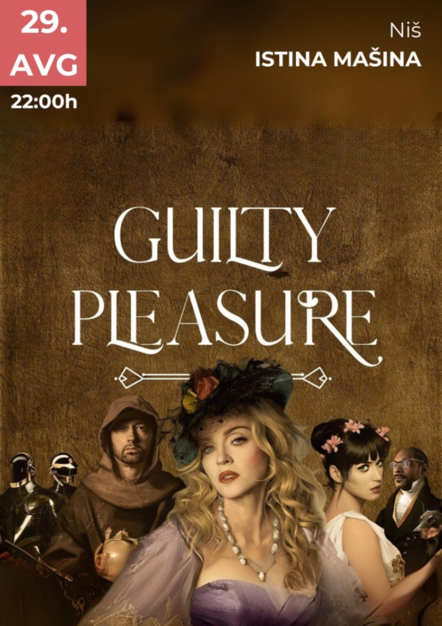 Guilty Pleasure • Istina Mašina
